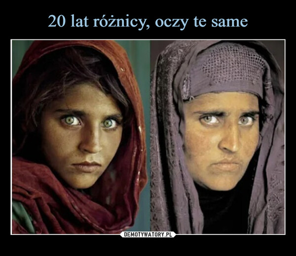  –  National GeographicPhotographyHere she is then and 20 years later.Photographer McCurry searched for her andfound her.