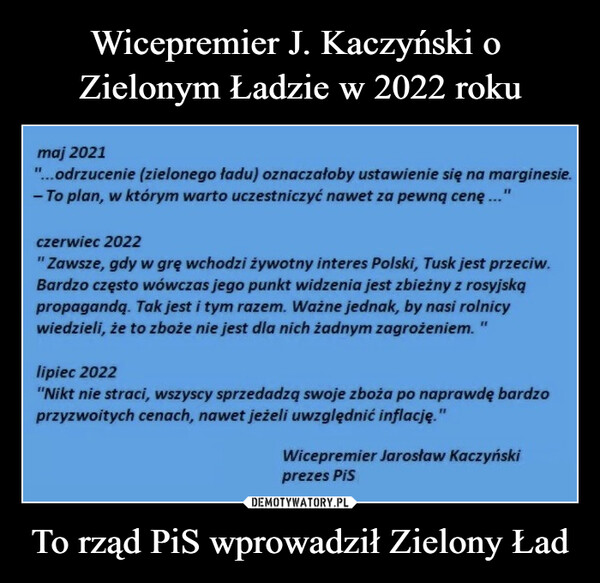 Wicepremier J. Kaczyński o 
Zielonym Ładzie w 2022 roku To rząd PiS wprowadził Zielony Ład
