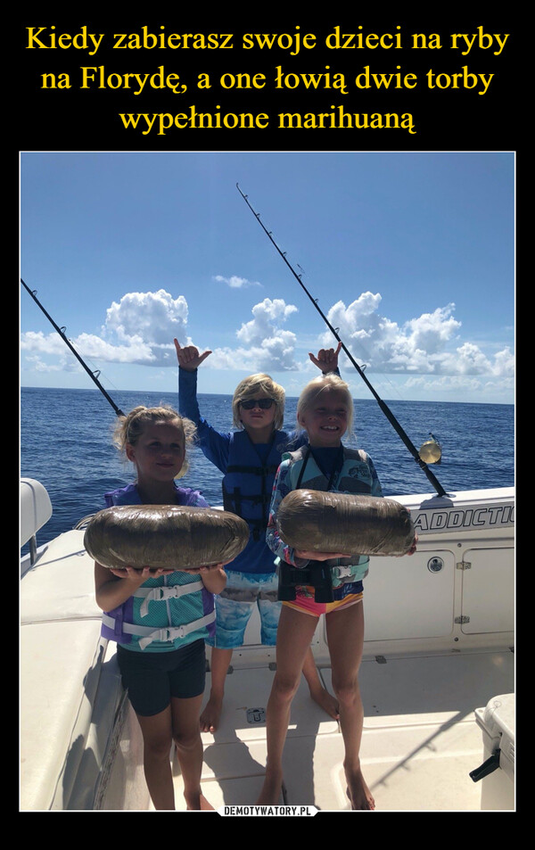 Kiedy zabierasz swoje dzieci na ryby na Florydę, a one łowią dwie torby wypełnione marihuaną