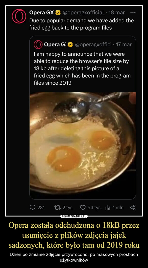 Opera została odchudzona o 18kB przez usunięcie z plików zdjęcia jajek sadzonych, które było tam od 2019 roku