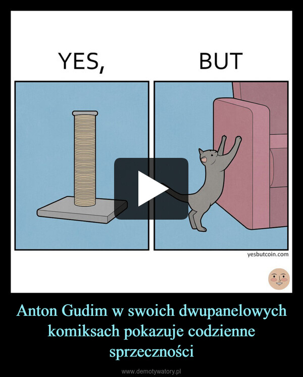 Anton Gudim w swoich dwupanelowych komiksach pokazuje codzienne sprzeczności –  YES,BUTyesbutcoin.com